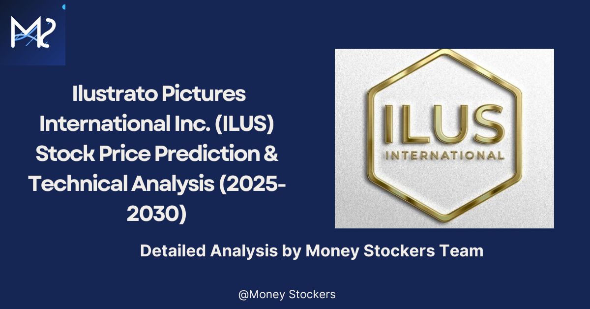 Ilustrato Pictures International Inc. (ILUS) Stock Price Prediction & Technical Analysis (2025-2030)