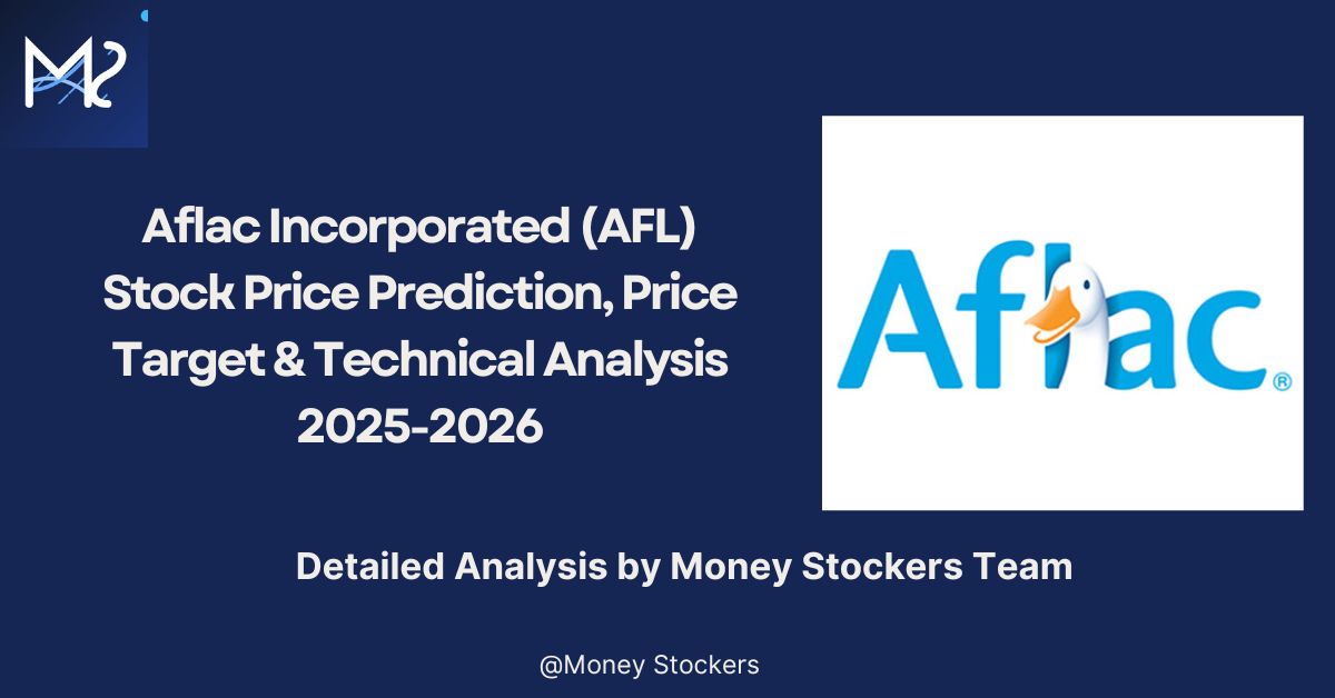 Aflac Incorporated (AFL) Stock Price Prediction, Price Target & Technical Analysis 2025-2026