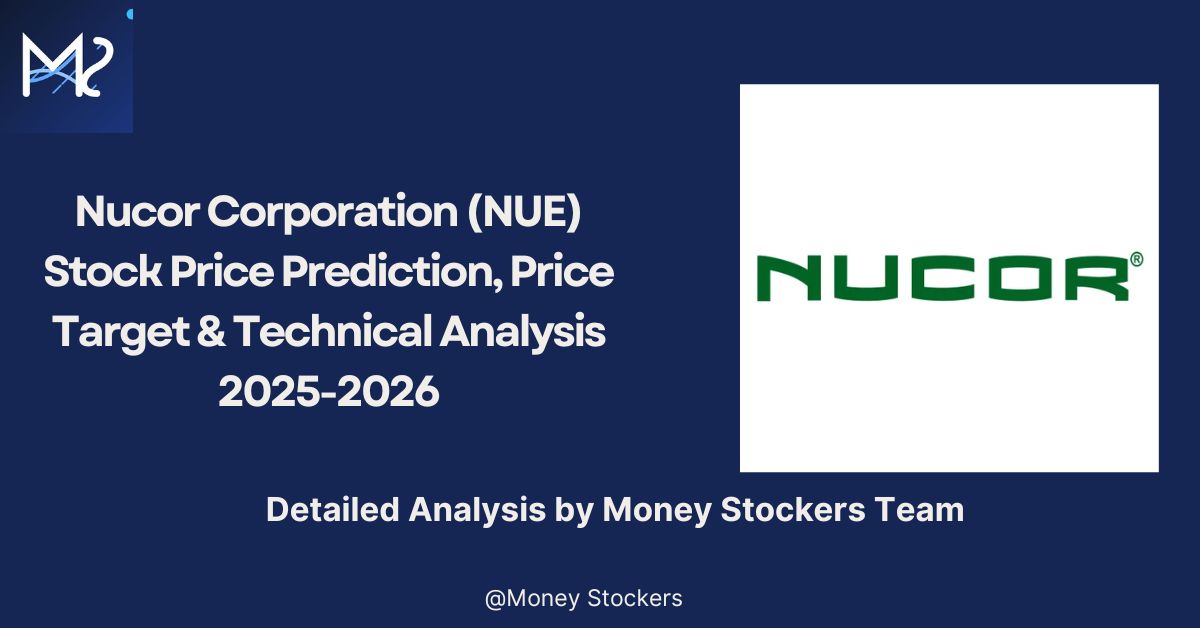 Nucor Corporation (NUE) Stock Price Prediction, Price Target & Technical Analysis 2025-2026