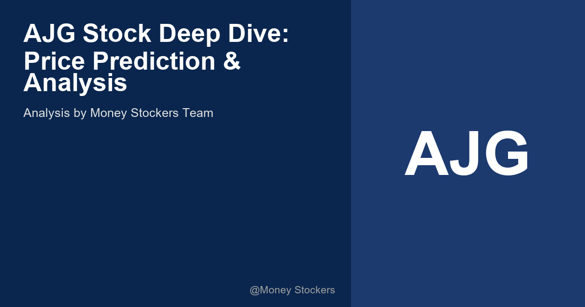 AJG Stock Deep Dive: Price Prediction & Analysis