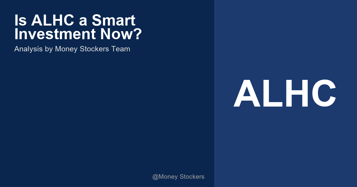 Is ALHC a Smart Investment Now?